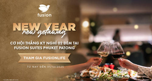 Tham gia Fusionlife mùa lễ hội, trúng kỳ nghỉ trọn gói tại Phuket (Thái Lan)